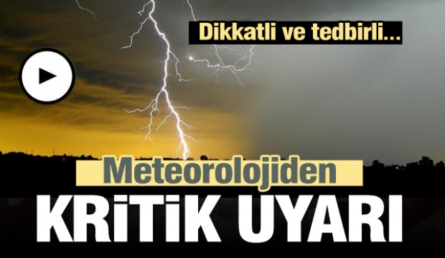 Meteorolojiden Isparta için kritik uyarı... dikkatli ve tedbirli...