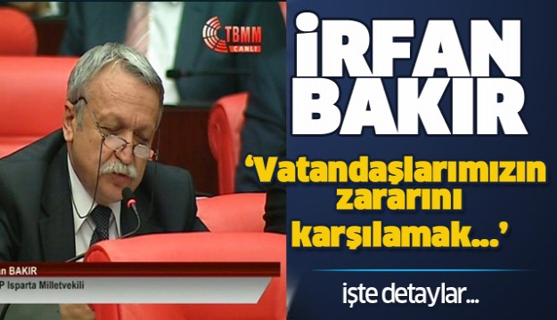 MİLLETVEKİLİ BAKIR'DAN ZARAR GÖREN SERALARA İLİŞKİN SORU ÖNERGESİ