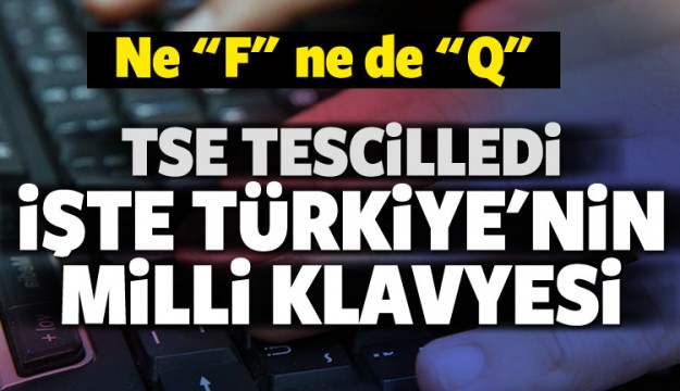 'Milli Klavye' TSE tarafından tescillendi