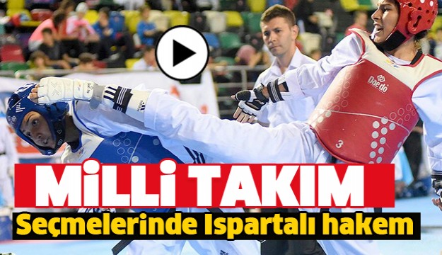 Milli takım seçmelerinde bir Ispartalı hakem