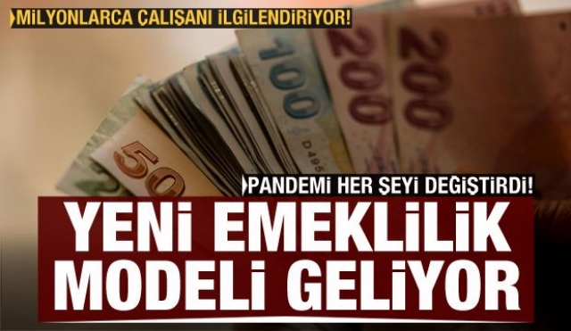 Milyonlarca çalışanı ilgilendiren yeni emeklilik modeli geliyor