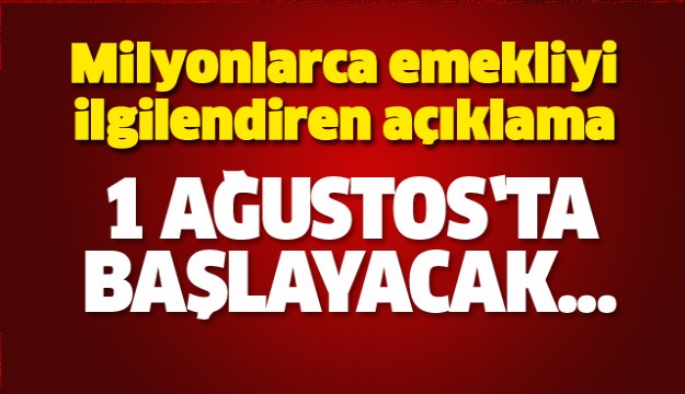 Milyonlarca emekliyi ilgilendiren açıklama!