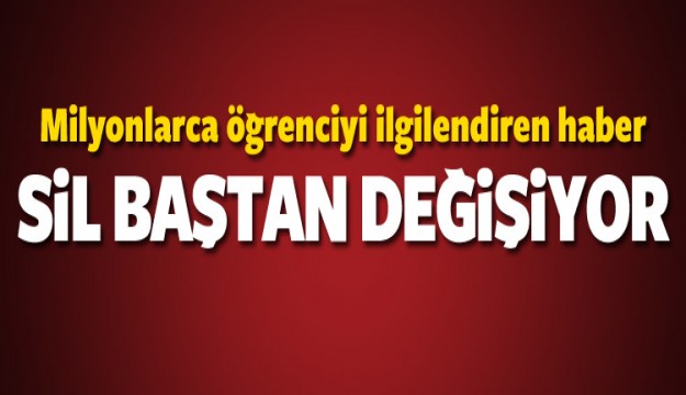 MİLYONLARCA ÖĞRENCİYİ İLGİLENDİREN HABER