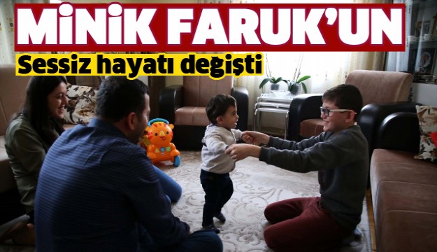 Minik Faruk'un Sessiz Hayatı Değişti