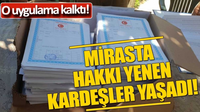 Miras Kavgalarında Yeni Dönem