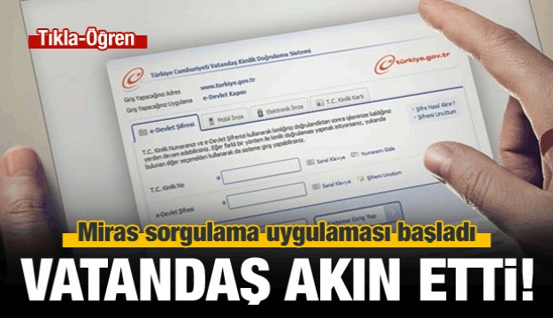 Miras sorgulama uygulaması başladı- Öğren