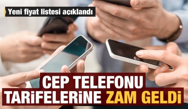 Mobil telefon tarifelerine zam geldi fiyat listeleri haberimizde!