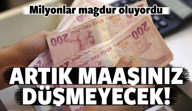 Müjde çalıştıkça maaşınız düşmeyecek