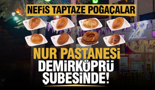 Nur Pastanesi Demir Köprü Şubesi'nde Poğaça Keyfi: Taze Zeytinyağlı Poğaçalar 