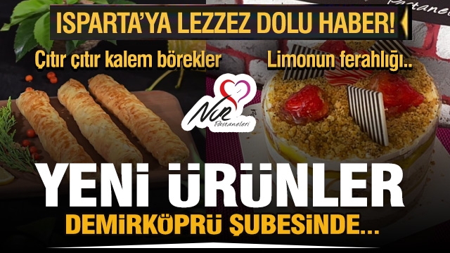 Nur Pastanesi Demirköprü Şubesi’nde yeni ürünler tezgâhta!