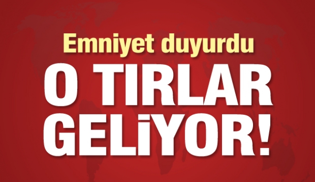 O tırlar Isparta'ya geliyor