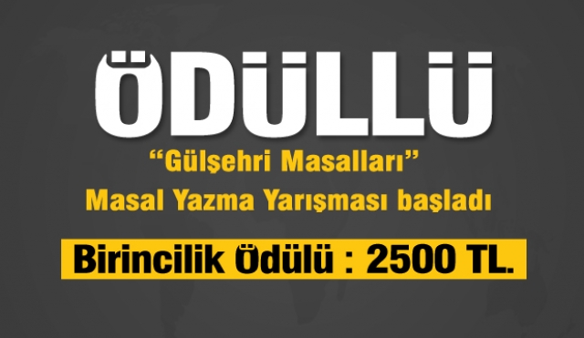 Ödüllü “Gülşehri Masalları” Masal Yazma Yarışması başladı