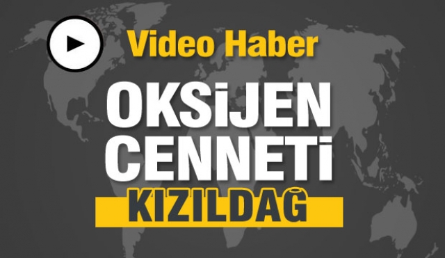 Oksijen Cenneti Isparta Şarkikaraağaç Kızıldağ Milli Parkı
