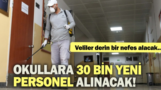 Okullara 30 Bin Yeni Personel Alınıyor: Veliler Rahat Bir Nefes Alacak