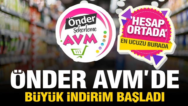 ÖNDER AVM; ''ZAM YOK İNDİRİM VAR!''