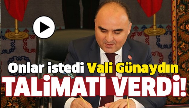 ONLAR İSTEDİ ISPARTA VALİSİ TALİMATI VERDİ