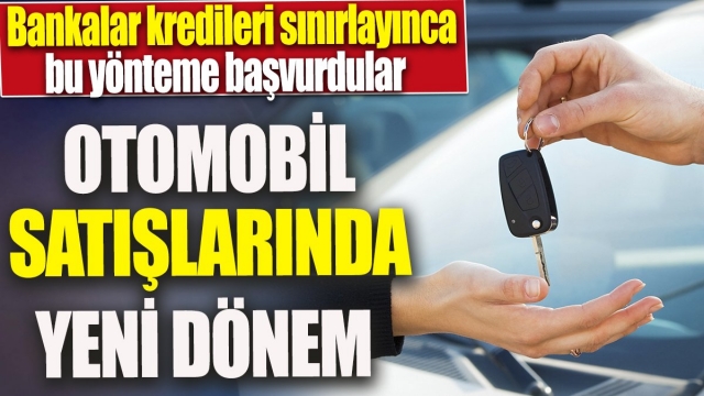 Otomobil Satışlarında Yeni Dönem