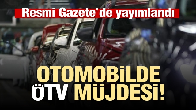 Otomobilde ÖTV müjdesi! Resmen başladı