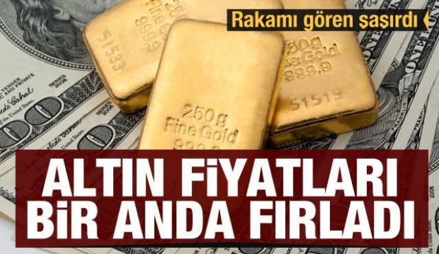 Rakamı gören şaşırdı! Altın fiyatları bir anda fırladı... 