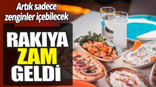 Rakıya Büyük Zam Geldi