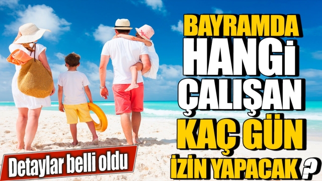 Ramazan Bayramı Tatili İle İlgili Detaylar Belli Oldu