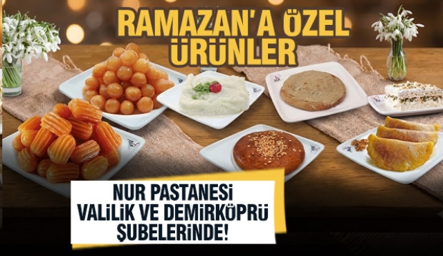 RAMAZAN&rsquo;IN EN TATLI HALİ NUR PASTANESİ&rsquo;NDE! İSTER ŞUBEDEN ALIN, İSTER TEK TIKLA KAPINIZA GELSİN