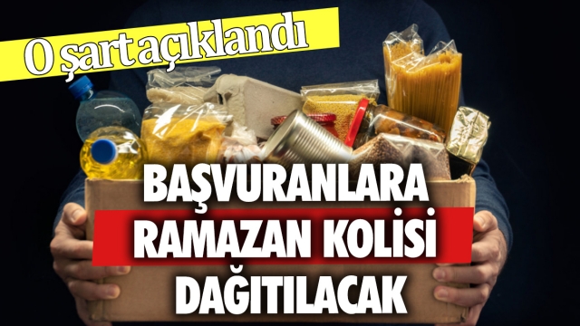  Ramazan Kolisi Dağıtılacak: Başvuru Süreci Başladı