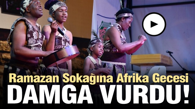 Ramazan Sokağına Afrika Gecesi Damga vurdu