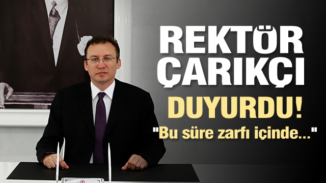 Rektör Çarıkçı'dan açıklama geldi...Fuar da ertelendi...