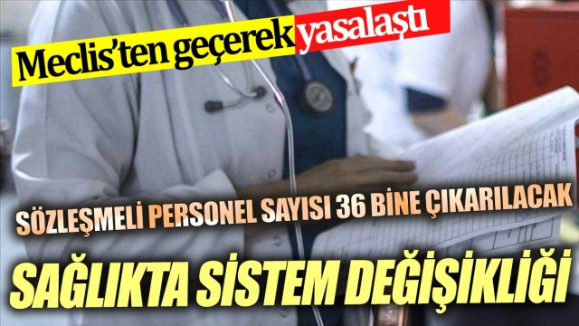 Sağlık Alanında Yapılan Yeni Düzenlemeler Yasalaştı