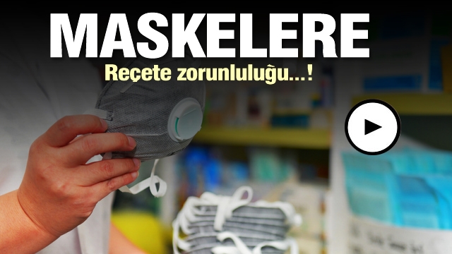 Sağlık Bakanlığı'ndan maskelere reçete zorunluluğu...