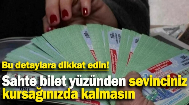 Sahte Bilet Mağduru Olmayın: Milli Piyango Heyecanı Hüsrana Dönüşmesin!