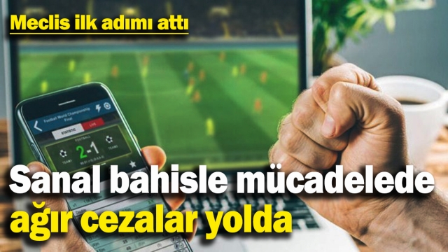 Sanal Bahisle Mücadelede Yeni Dönem: Ağır Cezalar Geliyor