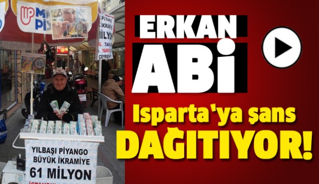 ​ŞANSLI MİLLİ PİYANGO BİLETLERİ ISPARTA'DA ERKAN ABİ ISPARTA'YA ŞANS DAĞITIYOR