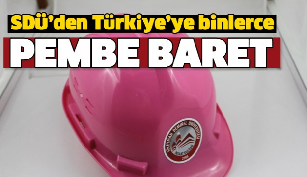 SDÜ’den Tüm Türkiye’ye Binlerce Pembe Baret