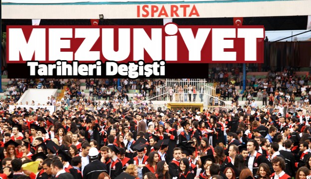 SDÜ'de Mezuniyet Töreni Tarihleri Güncellendi