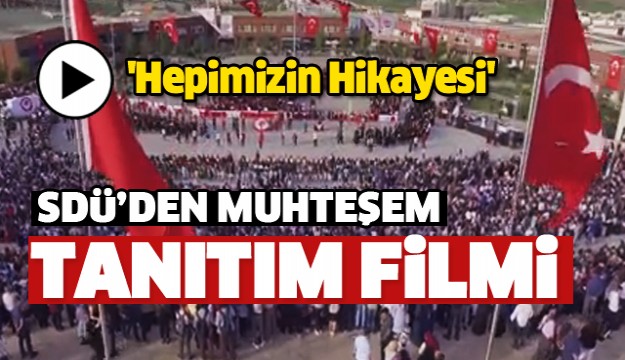 SDÜ'DEN MUHTEŞEM TANITIM FİLMİ 20017