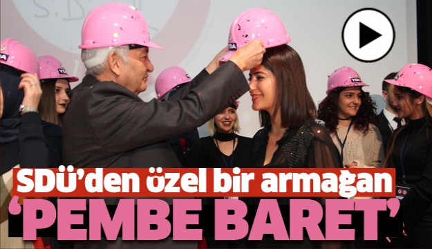 SDÜ'den Özel Bir Armağan: “Pembe Baret”