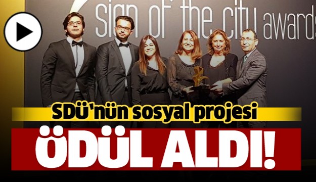 SDÜ'NÜN PROJESİ ÖDÜLE LAYIK GÖRÜLDÜ