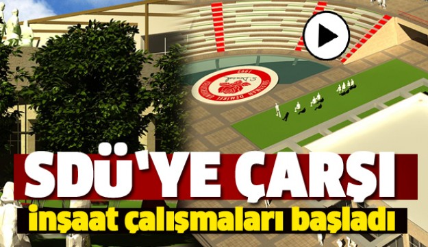 SDÜ'YE ÇARŞI KURULUYOR!