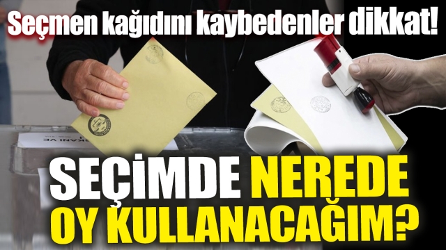 Seçmen Kağıdını Kaybedenler için Oy Kullanma Yerini Öğrenme Yolları