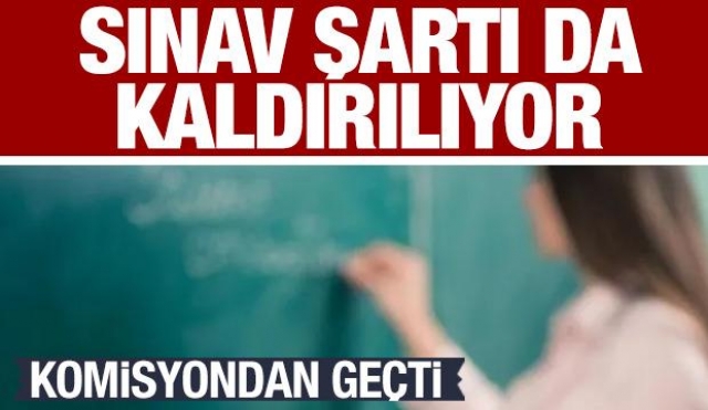 Sınav Şartı Kalkıyor