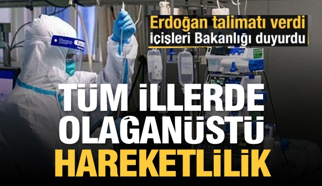 Son dakika haberi: Erdoğan 81 il için talimatı verdi! Tüm illerde olağanüstü hareketlilik