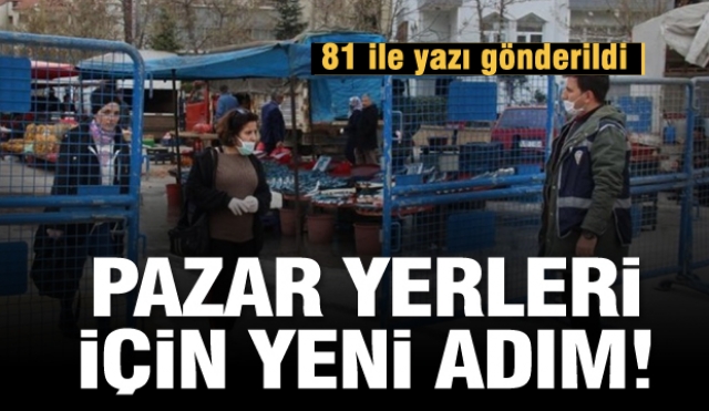 Son dakika haberi... İçişlerinden yeni koronavirüs genelgesi! Pazar yerleri için yeni adım!