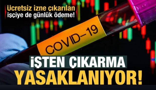 Son dakika haberi: İşten çıkarma yasaklandı