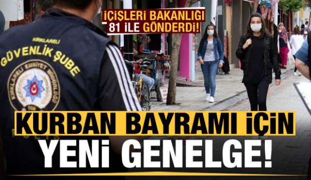 Son dakika: İçişleri 81 il valiliğine gönderdi! Kurban Bayramı için yeni tedbirler...
