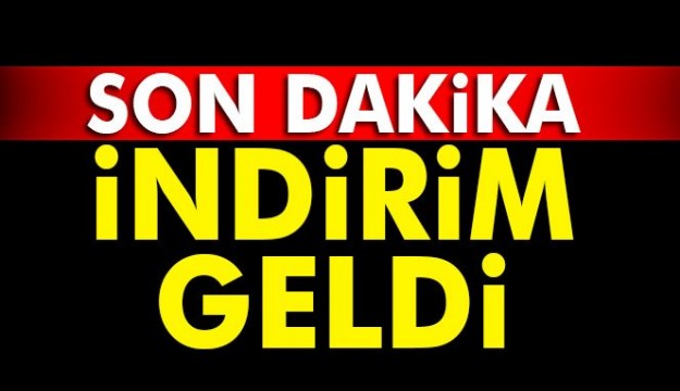 SON DAKİKA İNDİRİM GELDİ...