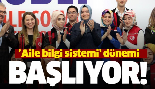 Sosyal hizmette ‘Aile bilgi sistemi’ dönemi başlıyor  