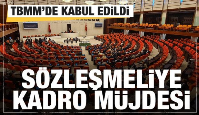 Sözleşmeli personellere kadro müjdesi! TBMM'de resmen kabul edildi
