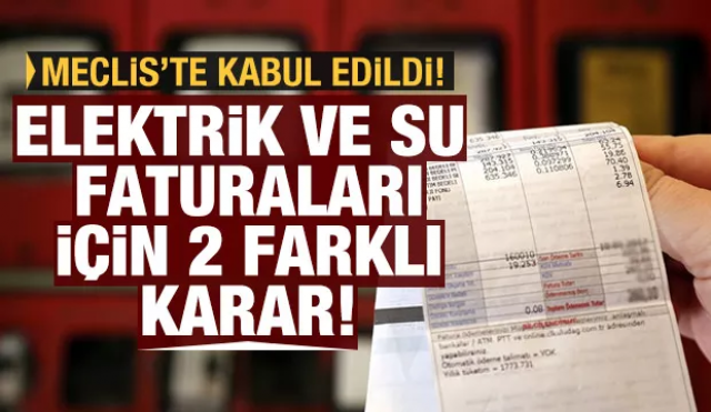 Su ve elektrik faturaları için 2 farklı karar!